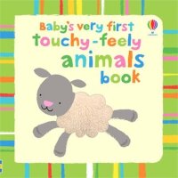 Baby's very first touchy-feely animals book